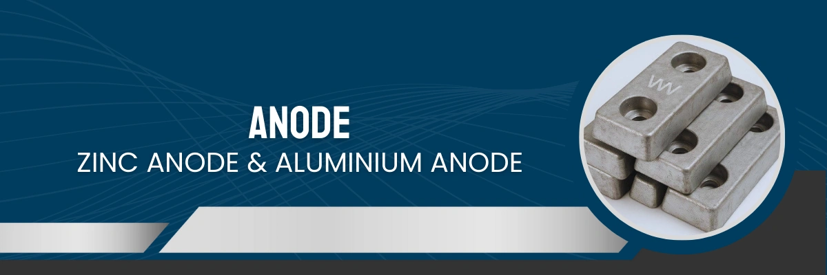 Zinc Anode & Aluminium Anode